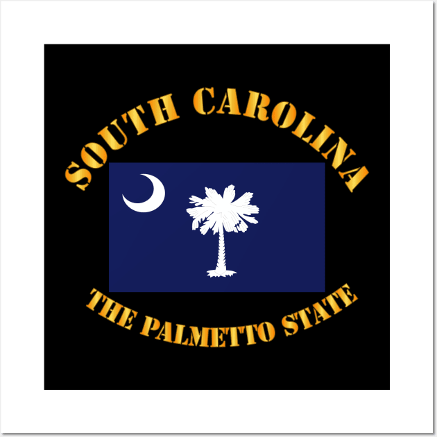 Flag - South Carolina - The Palmetto State Wall Art by twix123844